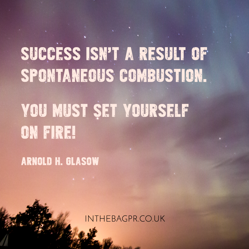 Quote-Success-isn't-a-result-of--spontaneous-combustion-You-must-set-yourself-on-fire